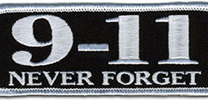 9-11 Never Forget Patch Embroidered funny tab patch heat seal backing