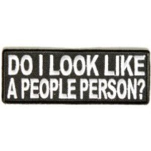 Do I Look Like A People Person? Patch Embroidered funny tab patch heat seal backing