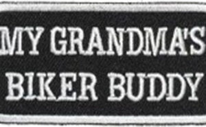 My Grandmas Biker Buddy Patch Embroidered biker patch heat seal backing
